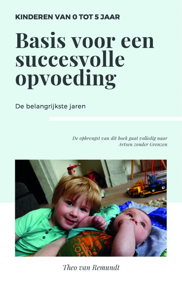 Kinderen van 0 tot 5 jaar, basis voor een succesvolle opvoeding - Afbeelding 3